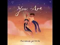 You Are by Pixie Labrador fet. Erin Lee