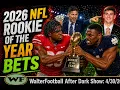 NFL Offensive and Defensive Rookie of the Year Bets WalterFootball com After Dark April 30 2026