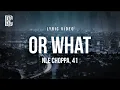 Lagu NLE Choppa \u0026 41 - Or What | Lyrics