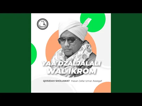 Download MP3 Qosidah Yaa Dzaljalali Wal Ikrom Versi Nurul Musthofa