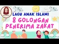 Download Lagu LAGU 8 GOLONGAN PENERIMA ZAKAT