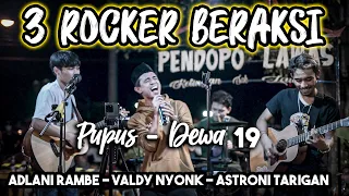 Download Pupus - Dewa 19 (Cover) Valdy Nyonk ft. Adlani Rambe \u0026 Astroni Tarigan MP3