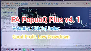 ea papuaq plus v4 1 good profit in vol 150 1s index broker deriv