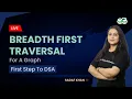 Breadth first traversal BFS for a graph Fisrt step to DSA Sadaf Khan