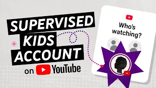 HOW TO: Set-up a supervised kid account for your child on a shared device