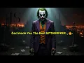 Download Lagu God made You The Best M*THERFKER.., 🔥-Joker Speech (Powerful)