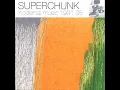 SUPERCHUNK - 100000 FIREFLIES [THE MAGNETIC FIELDS COVER]