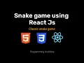 Learn React by making a SNAKE game