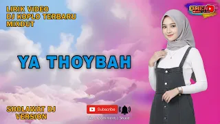  ya thoybah lirik video dj koplo terbaru mixdut omen135