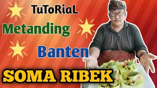 Download TutoriaL Metanding Banten SOMA RIBEK MP3