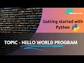 4 First Program - Hello World Python program