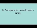 6 Compare Two commit points in Git