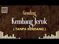 Lagu Gending KEMBANG JERUK || Tanpa Kendang || AUDIO SUPER JERNIHHH || Gayengg