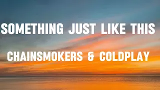 Download Chainsmokers \u0026 Coldplay - Something just like this (Lyrics) MP3