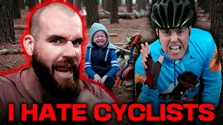 I F**KING Hate Cyclists