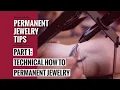 Permanent Jewelry Business Tips Part 1 How To Weld Permanent Jewelry