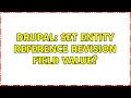 Drupal Set entity reference revision field value