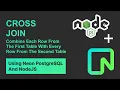 Neon PostgreSQL How To Use The CROSS JOIN Clause In Your Postgres Neon Database Using NodeJS