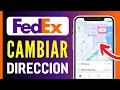 Como CAMBIAR la DIRECCION de ENTREGA en Fedex Paso a Paso