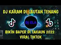 Lagu DJ KARAM DI LAUTAN TENANG VIRAL TIKTOK 2022 FULL BASS