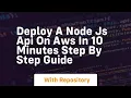 Deploy a node js api on aws in 10 minutes step by step guide