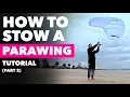 Lagu TUTORIAL: Hoe je je Parawing opbergt (Deel 2: De parawing opvouwen)