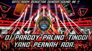 Download SATU ROOM BERGETAR DENGAR SOUND INI !! DJ PARGOY PALING TINGGI YANG PERNAH ADA !! MP3