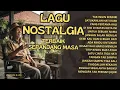 Lagu LAGU NOSTALGIA TERBAIK SEPANJANG MASA 😭 Lagu Lama Paling Bikin Kangen \u0026 Merinding