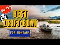 Best Drift Boat for Fly Fishing in Montana