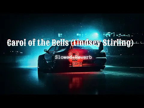 Download MP3 Carol of the Bells (Lindsey Stirling) /// Slowed+Reverb