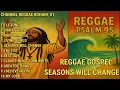 Lagu Reggae Rohani Seasons Will Change II AI