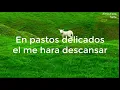 Salmo 23 - Danilo Montero [Letra] [Cantado]