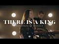 Download Lagu THERE IS A KING | The Crossing Worship