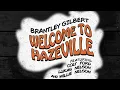 Brantley Gilbert - Welcome To Hazeville (Audio) ft. Colt Ford, Lukas Nelson, Willie Nelson