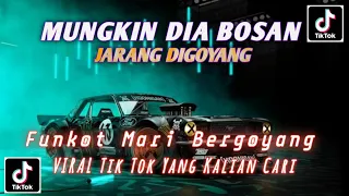 Download DJ MUNGKIN DIA BOSAN JARANG DI GOYANG - DJ MARI BERGOYANG VIRAL TIK TOK TEBARU 2023 MP3