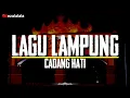 cadang hati - lagu Lampung (lirik) || Cipt.fath Syahbuddin