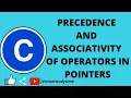 PRECEDENCE AND ASSOCIATIVITY OF OPERATORS IN POINTERS