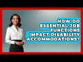 How Do Essential Job Functions Impact Disability Accommodations - Your Disabled Truth