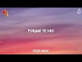 ¿Porqué te vas? - Jeanette (Lyrics)