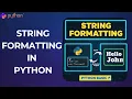 Python Tutorial for Beginners String Formatting in Python Explained