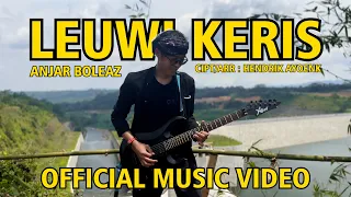 leuwi keris voc anjar boleaz official musik video 