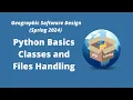 Geographic Software Design Week 6 Python Basics Classes and File Handling