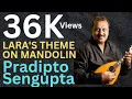 Download Lagu LARA'S THEME FROM Dr. ZHIVAGO ON MANDOLIN BY PRADIPTO SENGUPTA