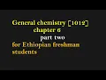 General chemistry 1012 chapter 6 part 2 for freshman students