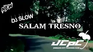 Download DJ SALAM TRESNO ( TRESNO RA BAKAL ILANG ) JCPC MP3