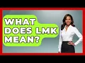 What Does LMK Mean SlangXplained