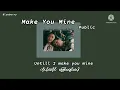 PUBLIC -Make You Mine (lyrics)#blueberry #mmsub#makeyoumine #public