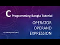 2 0 C Programming Bangla Tutorial - Operator Operand and Expression
