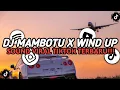 Download Lagu DJ MAMBOTU X WIND UP ( APRI RMX ) || SOUND DJ HAPPY TEAM VIRAL TIKTOK TERBARU