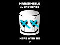 Here With Me (feat. CHVRCHES) - Marshmello